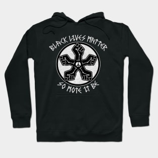 Black Lives Matter So Mote It Be Hoodie